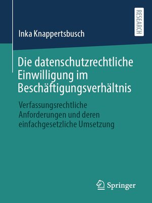 cover image of Die datenschutzrechtliche Einwilligung im Beschäftigungsverhältnis